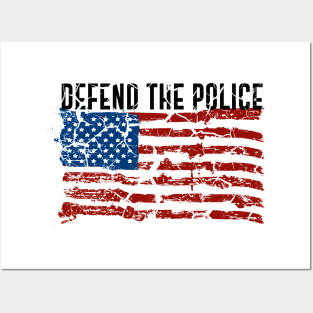 Defend The Police American Flag Posters and Art